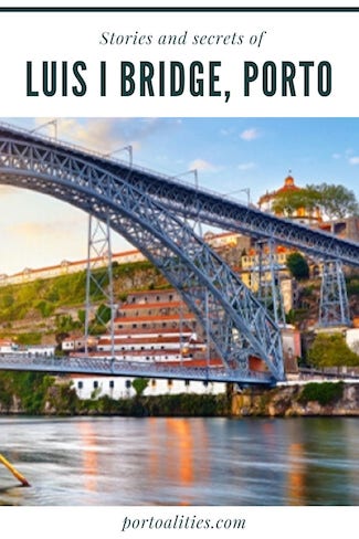 everything about luis bridge porto