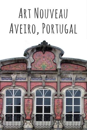 complete guide art nouveau aveiro portugal