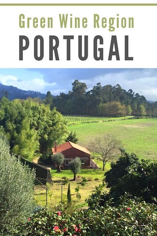 ultimate guide green wine region portugal