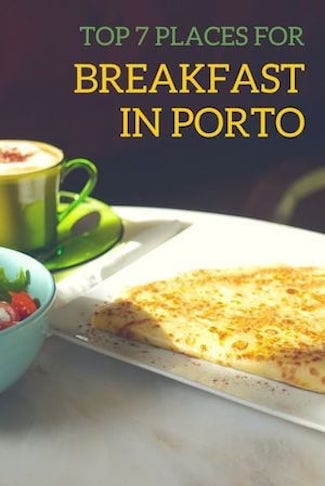 top places breakfast porto