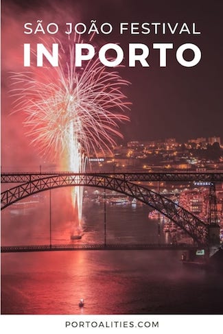 complete guide to sao joao festival porto fireworks bridge