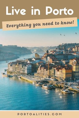 everything you need to know about live in porto